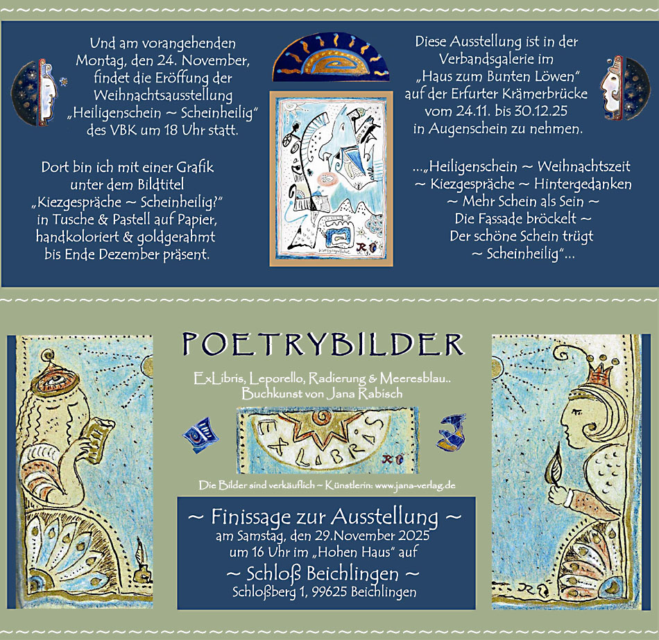 Finissage zur Ausstellung Poetrybilder am 29.11.2025 19:00 Uhr im Hohen Haus in Schloss Beichlingen und Ausstellung Heiligenschein - Scheinheilig in der Verbandsgalerie Kr�merbr�cke Erfurt am 24.11.2025 um 18:00 Uhr